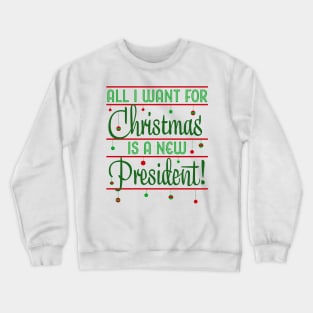 New President For Christmas Crewneck Sweatshirt